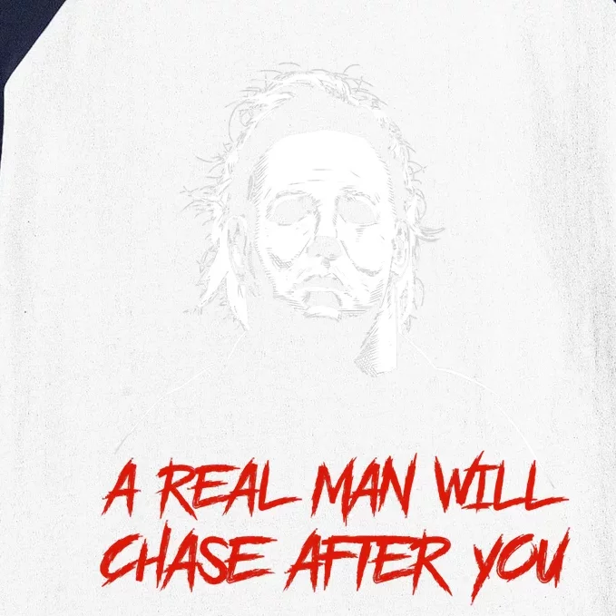 Halloween Creepy Horror Scary Man With Knife A Real Man Will Chase After You Baseball Sleeve Shirt