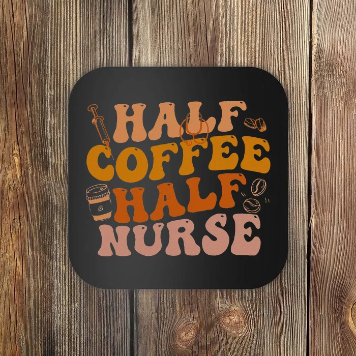 Half Coffee Half Nurse Groovy Colors RN LPN Medical Staffs Coaster