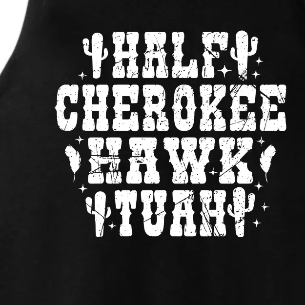 Half Cherokee Hawk Tuah Spit On That Thing Svg Hawk Tuah 24 Ladies Tri-Blend Wicking Tank