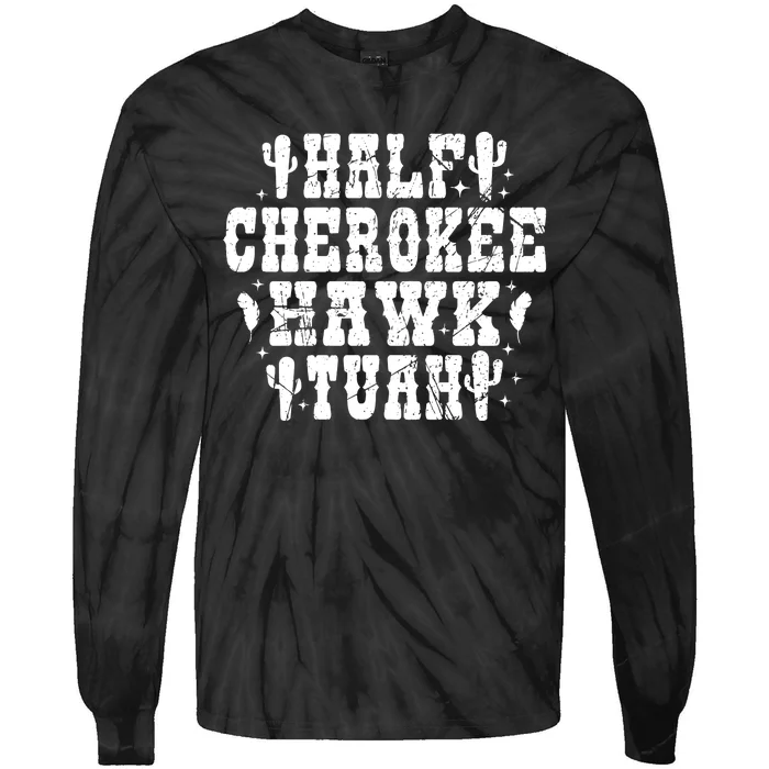 Half Cherokee Hawk Tuah Spit On That Thing Svg Hawk Tuah 24 Tie-Dye Long Sleeve Shirt