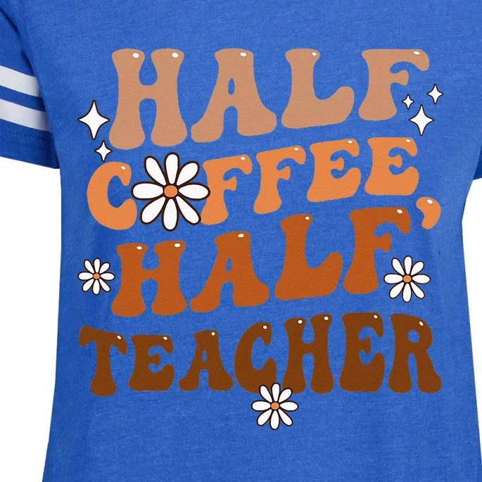 Half Coffee Half Teacher Inspirational Quotes For Teachers Enza Ladies Jersey Football T-Shirt