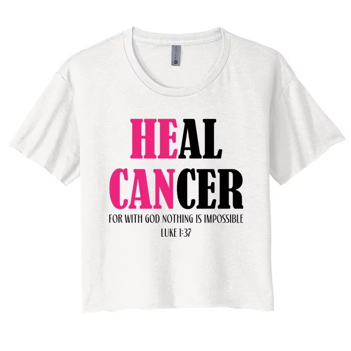 He Can Heal Cancer Women's Crop Top Tee