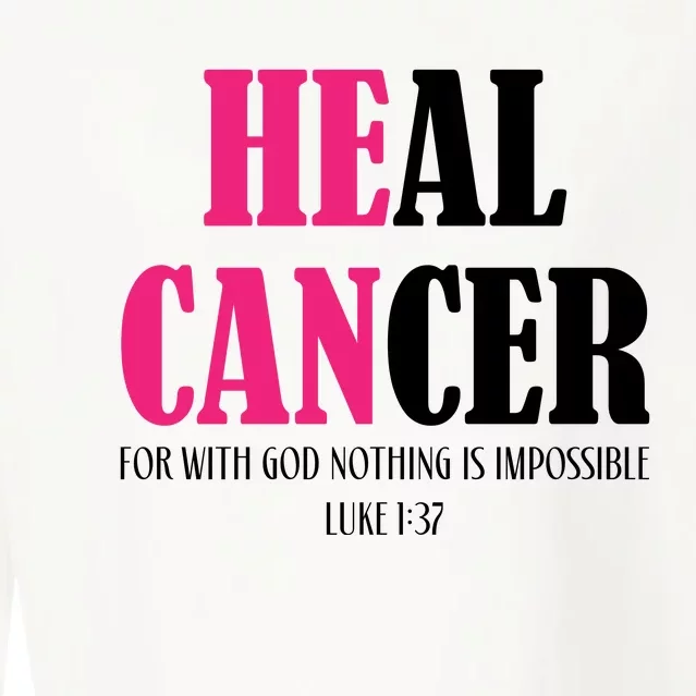 He Can Heal Cancer Cropped Pullover Crew