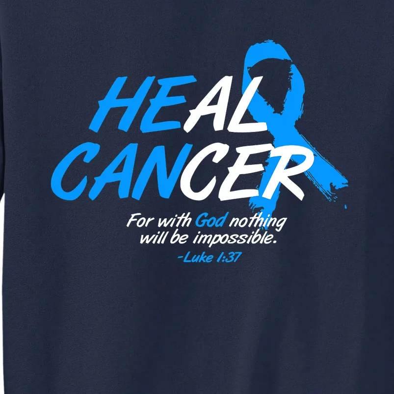 He Can Heal Cancer Colon Cancer Awareness Blue Ribbon Tall Sweatshirt