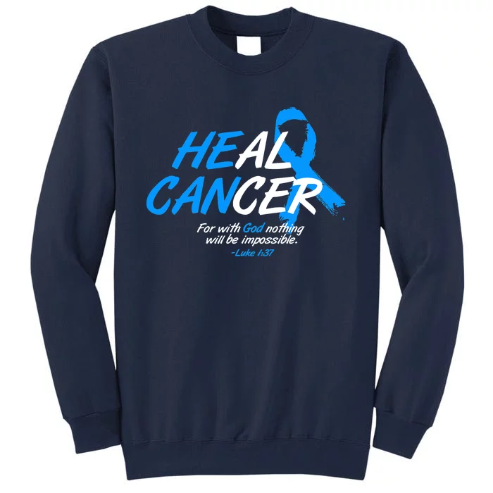 He Can Heal Cancer Colon Cancer Awareness Blue Ribbon Tall Sweatshirt