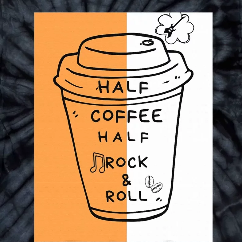 Half Coffee Half Rock & Roll Funny Music Quote Tie-Dye T-Shirt