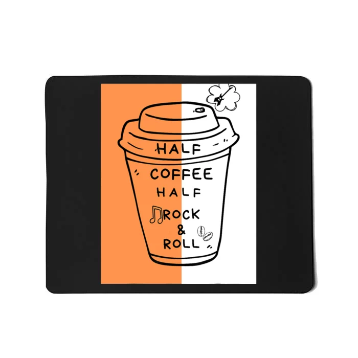 Half Coffee Half Rock & Roll Funny Music Quote Mousepad