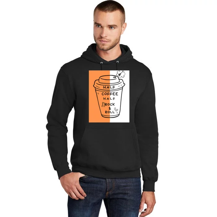 Half Coffee Half Rock & Roll Funny Music Quote Tall Hoodie