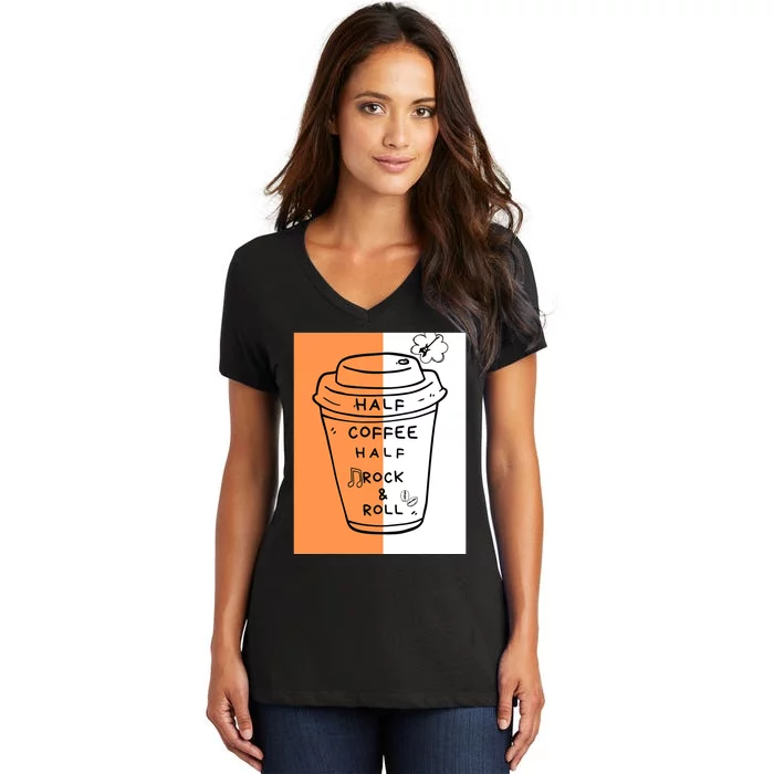 Half Coffee Half Rock & Roll Funny Music Quote Women's V-Neck T-Shirt