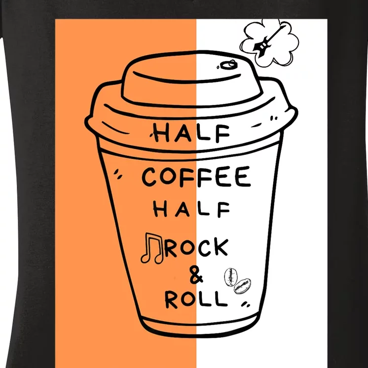 Half Coffee Half Rock & Roll Funny Music Quote Women's V-Neck T-Shirt