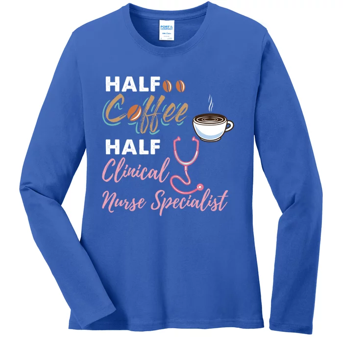 Half Coffee Half Clinical Nurse Specialist Cute Gift Ladies Long Sleeve Shirt