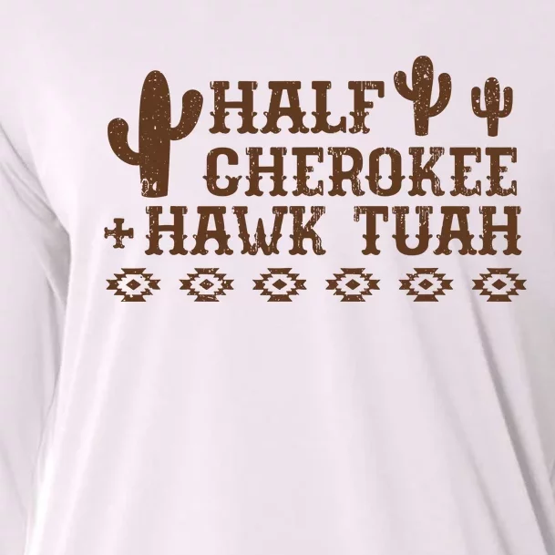 Half Cherokee Hawk Tuah Funny Native American Pride Indians Cooling Performance Long Sleeve Crew