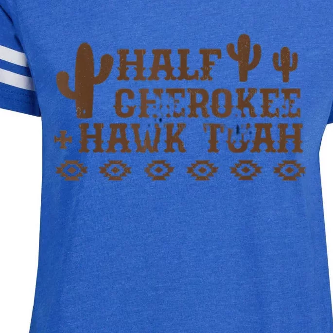 Half Cherokee Hawk Tush Funny Native American Pride Indians Enza Ladies Jersey Football T-Shirt