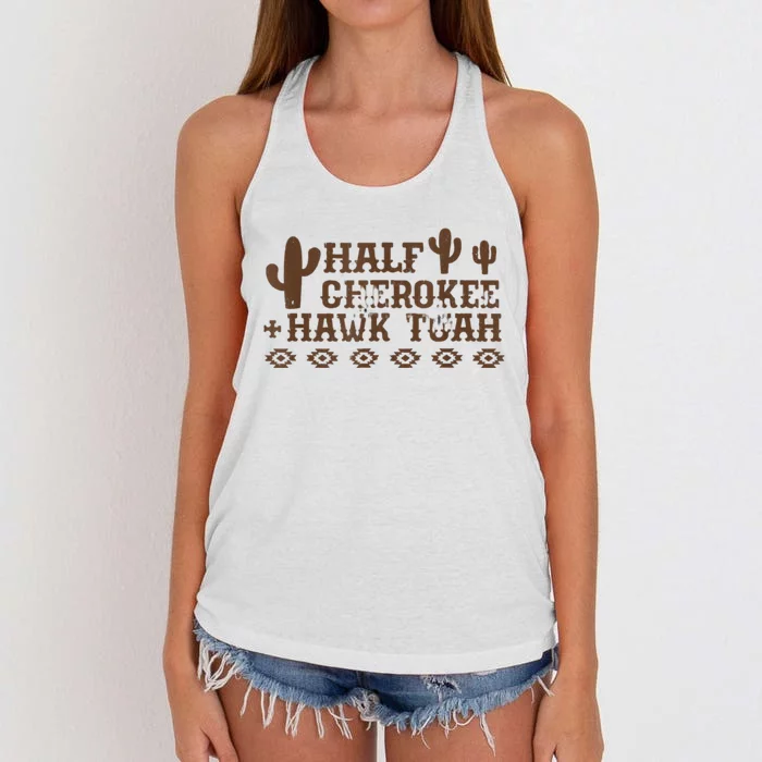 Half Cherokee Hawk Tush Funny Native American Pride Indians Women's Knotted Racerback Tank