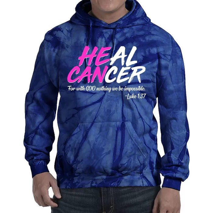 He Can Heal Cancer Luke 1:37 Breast Cancer Awareness Tie Dye Hoodie