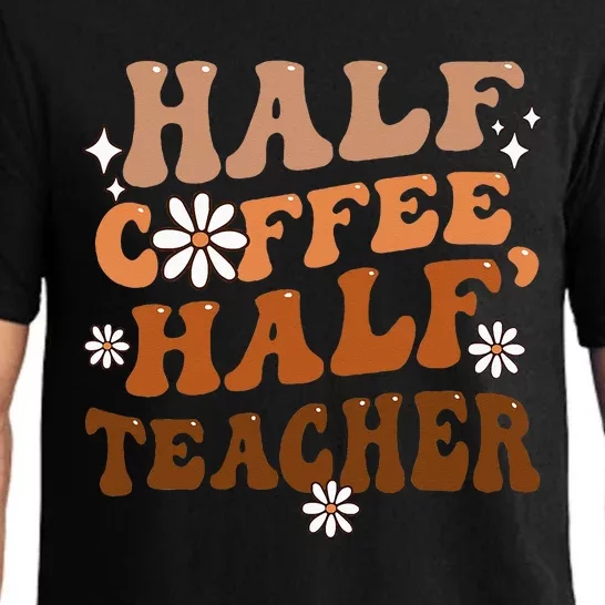 Half Coffee Half Teacher Inspirational Quotes for Teachers Pajama Set