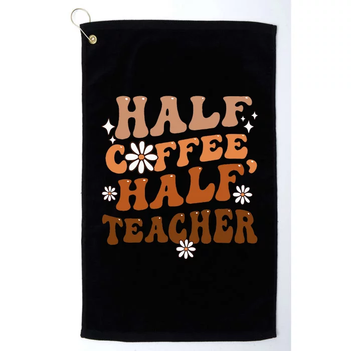 Half Coffee Half Teacher Inspirational Quotes for Teachers Platinum Collection Golf Towel