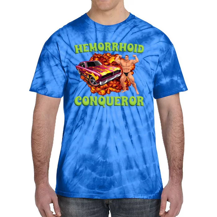 Hemorrhoid Conqueror Tie-Dye T-Shirt