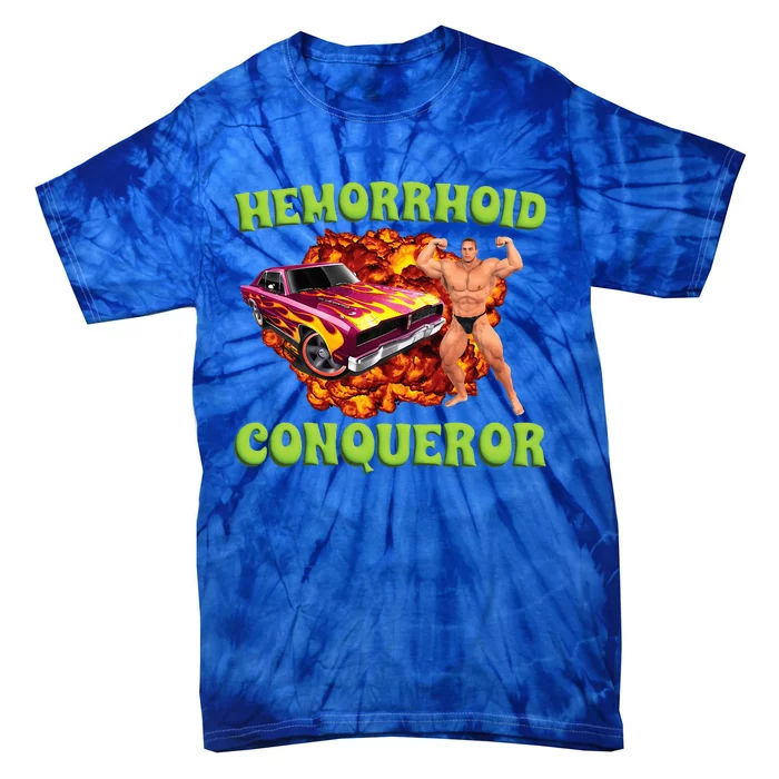 Hemorrhoid Conqueror Tie-Dye T-Shirt