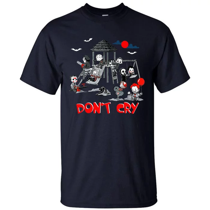 Horror Clubhouse In Park Halloween DonT Cry Tall T-Shirt