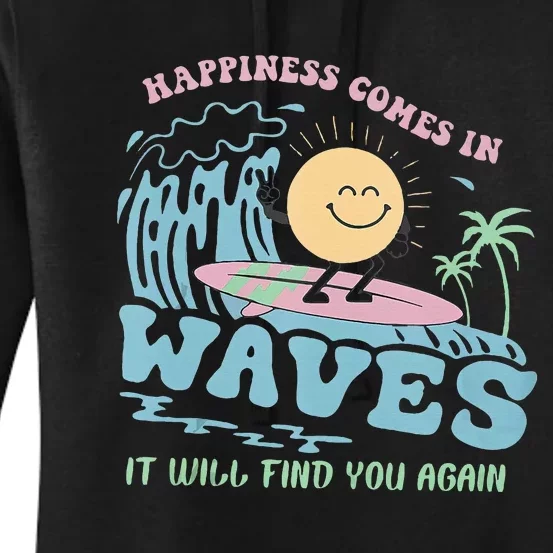 Happiness Comes In Funny Waves It Will Find You Again Women's Pullover Hoodie