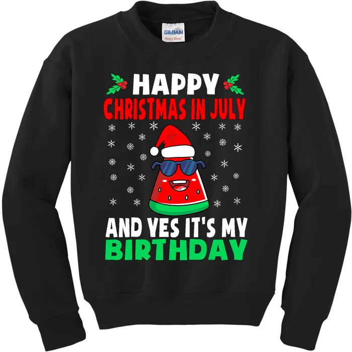 Happy Christmas In July And Yes ItS My Birthday Kids Sweatshirt