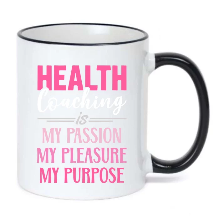 Health Coaching Is My Passion Health Coach Gift Black Color Changing Mug