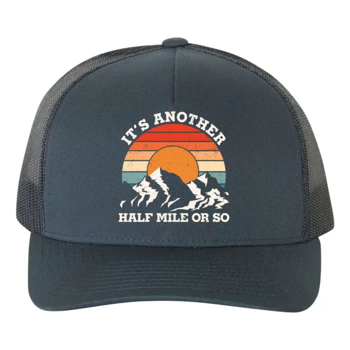 Hiking Camper It's Another Half Mile Or So Funny Camping Yupoong Adult 5-Panel Trucker Hat