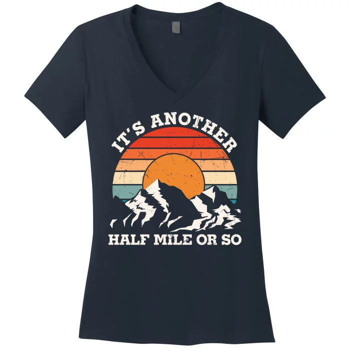 Hiking Camper It's Another Half Mile Or So Funny Camping Women's V-Neck T-Shirt