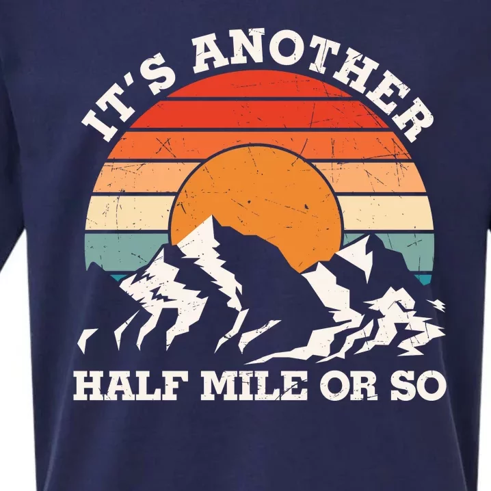 Hiking Camper It's Another Half Mile Or So Funny Camping Sueded Cloud Jersey T-Shirt