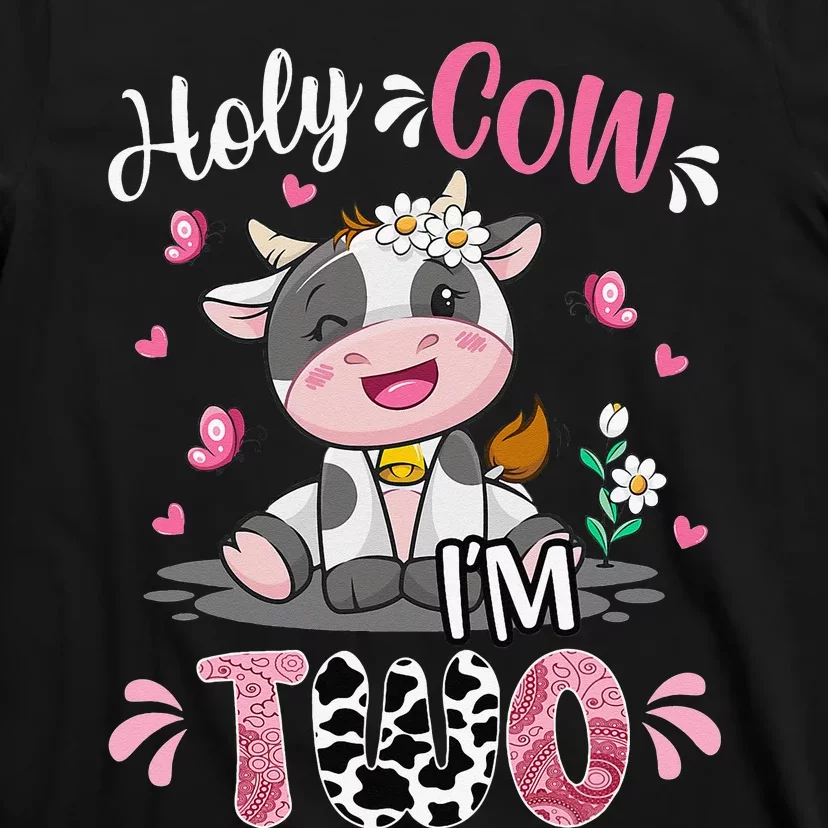 Holy Cow I'm Two 2 Years Old 2nd Birthday Outfit T-Shirt