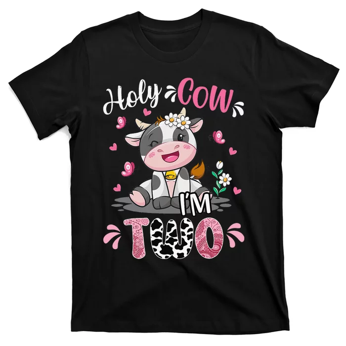 Holy Cow I'm Two 2 Years Old 2nd Birthday Outfit T-Shirt