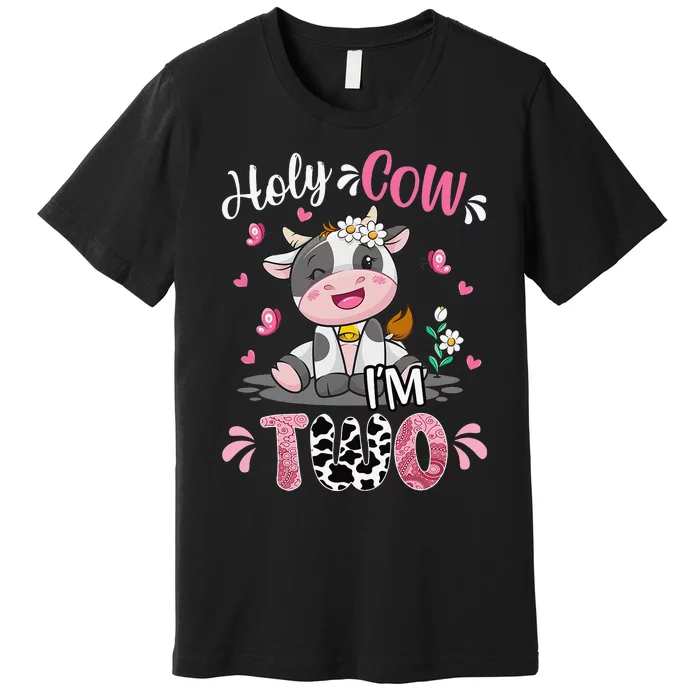 Holy Cow I'm Two 2 Years Old 2nd Birthday Outfit Premium T-Shirt