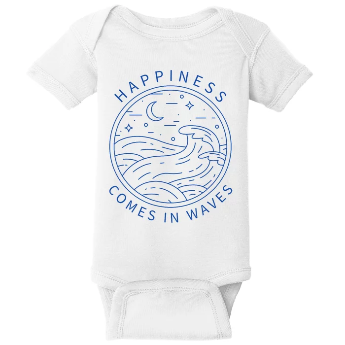 Happiness Comes In Waves Wave Surfer Surf Ocean Beach Lover Baby Bodysuit