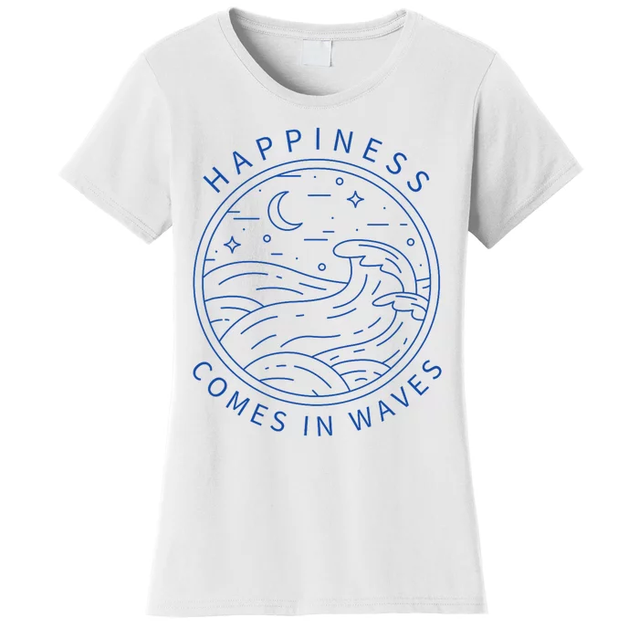 Happiness Comes In Waves Wave Surfer Surf Ocean Beach Lover Women's T-Shirt