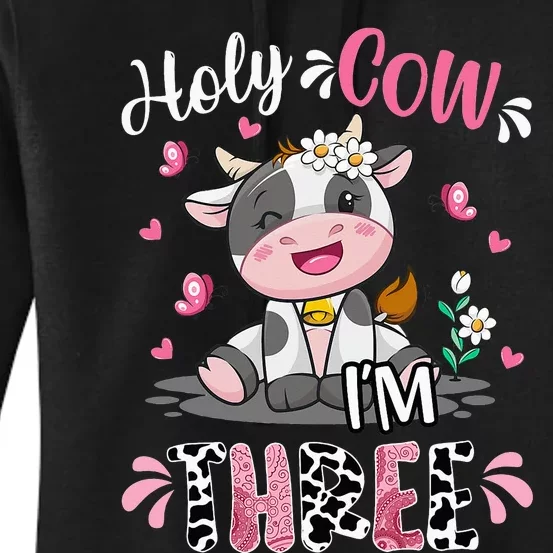 Holy Cow I'm Three 3 Years Old 3rd Birthday Women's Pullover Hoodie