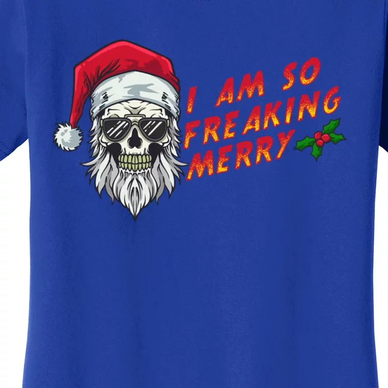 Halloween Christmas I Am So Freaking Merry Funny Skeleton Gift Women's T-Shirt