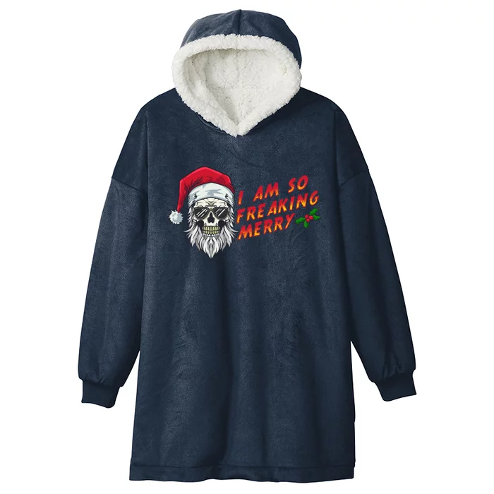 Halloween Christmas I Am So Freaking Merry Funny Skeleton Gift Hooded Wearable Blanket