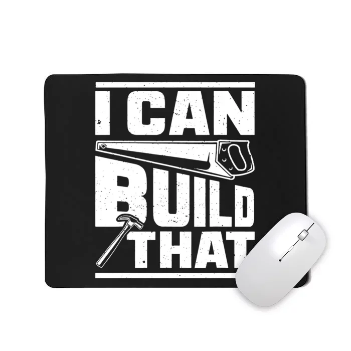 Hammer Carpenter I Can Build That Woodworking Mousepad