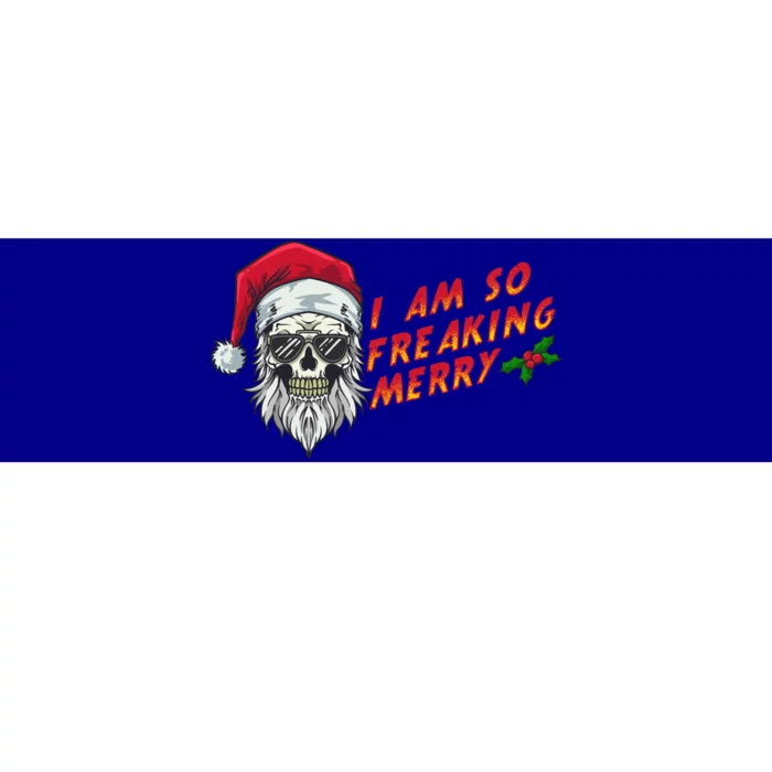 Halloween Christmas I Am So Freaking Merry Funny Skeleton Gift Bumper Sticker