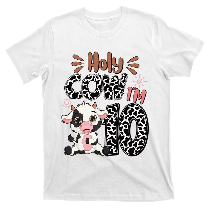 Holy Cow I'm 10 Birthday 10th Cow Farm Animals Bday T-Shirt