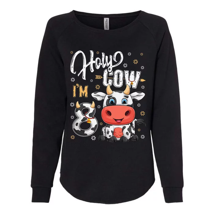 Holy Cow I'm Eight 8 Year Old Cows Farm Theme 8th Birthday Womens California Wash Sweatshirt