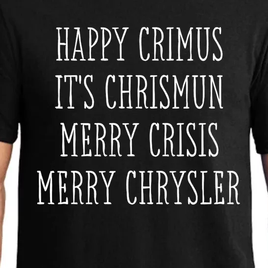 Happy Crimus ItS Chrismun Merry Crisis Funny Christmas Pajama Set