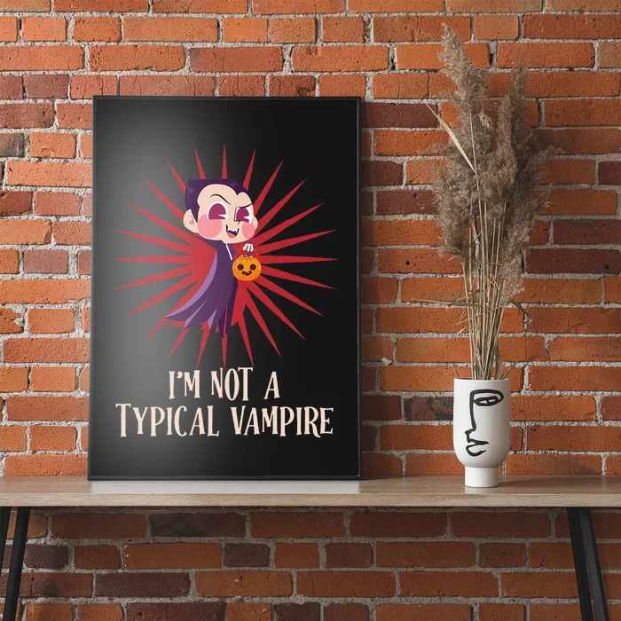 Halloween Costume IM Not A Typical Vampire Funny Guys Poster