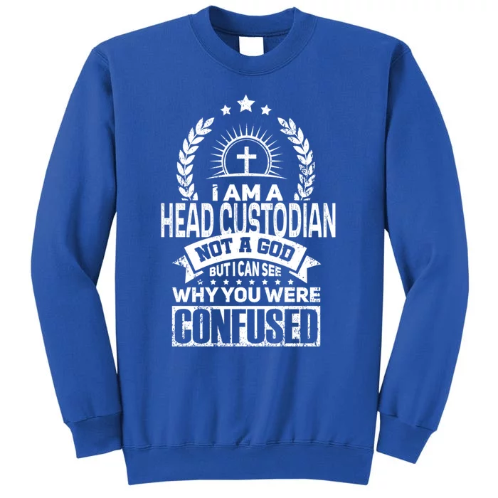 Head Custodian Job Colleague And Coworker Cute Gift Tall Sweatshirt