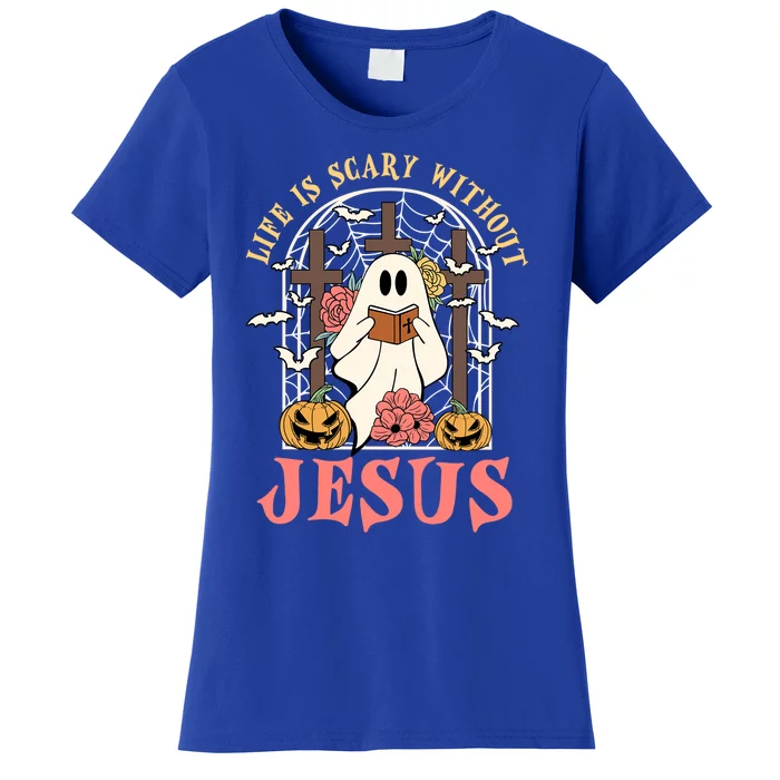 Halloween Christian Life Is Scary Without Jesus Lover Groovy Cute Gift Women's T-Shirt