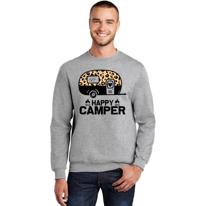 Happy Camper Leopard Funny Matching Camping Crew Funny Gift Tall Sweatshirt