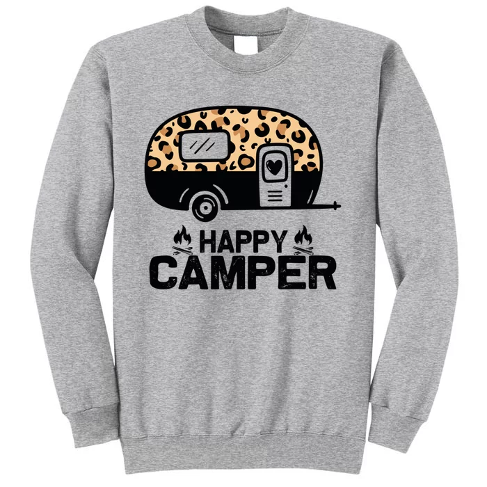 Happy Camper Leopard Funny Matching Camping Crew Funny Gift Tall Sweatshirt