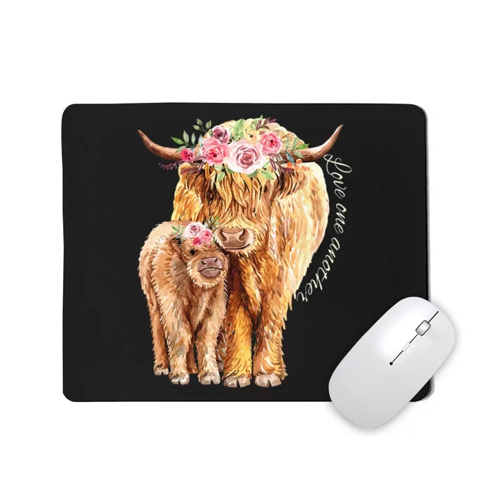 Highland Cattle Lover Cow Calf Farm Love One Another Cute Mousepad