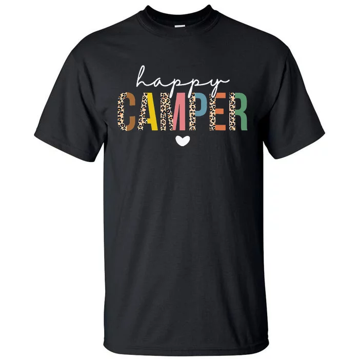 Happy Camper Leopard Camping Lover Outdoor Activities Camper Tall T-Shirt